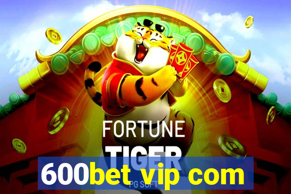 600bet vip com